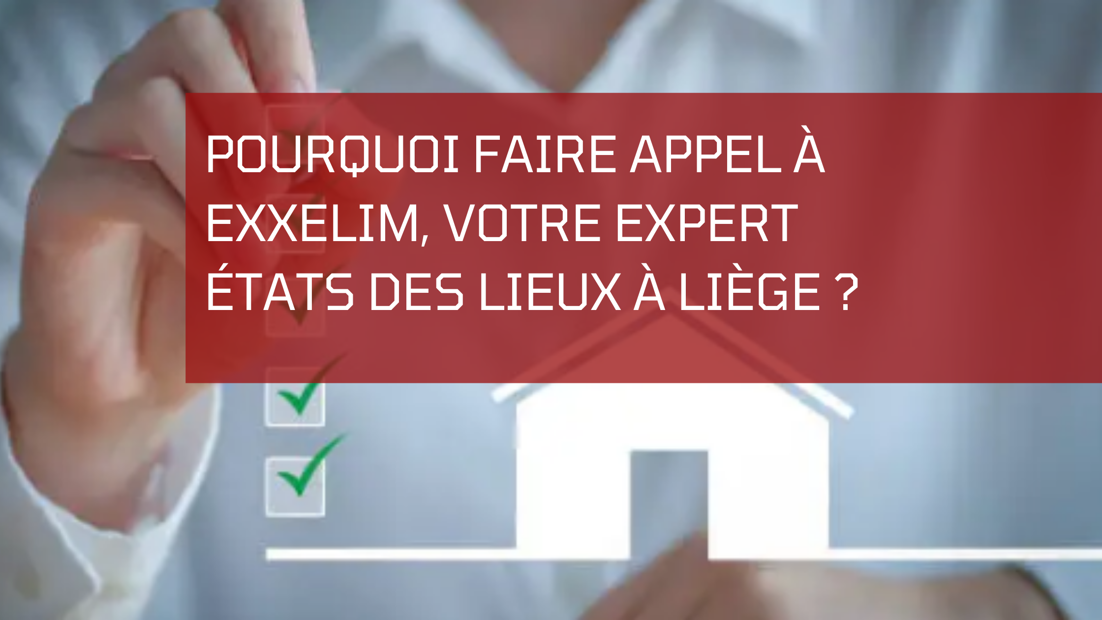 expert états des lieux à liège